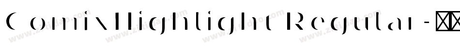 ComixHighlight Regular字体转换